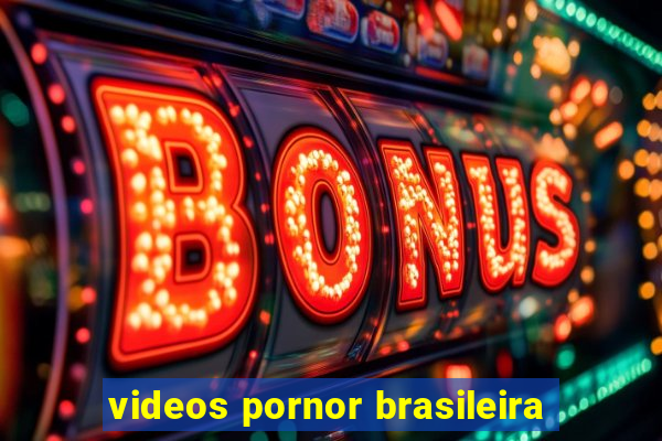 videos pornor brasileira